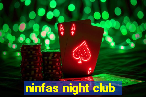 ninfas night club